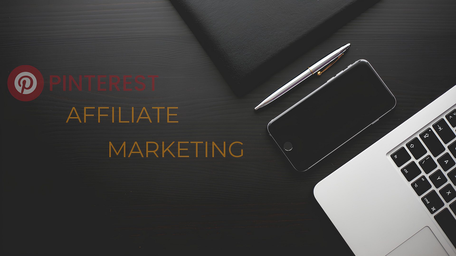 Pinterest Affiliate Marketing