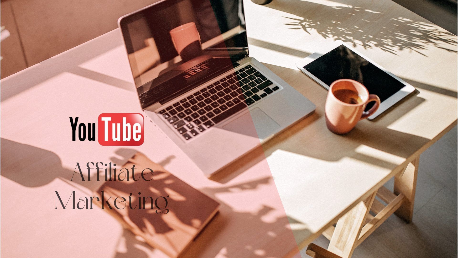 YouTube Affiliate Marketing